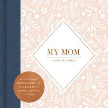 Hardcover My Mom -- In Her Own Words -- A Keepsake Interview Book