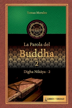 Paperback La parola del Buddha - 2: Digha Nikaya - 2 [Italian] Book