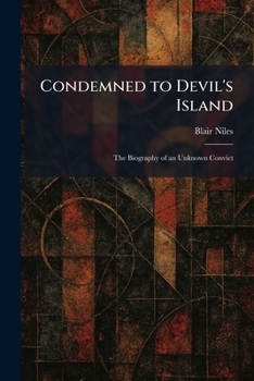 Paperback Condemned to Devil's Island: The Biography of an Unknown Convict Book