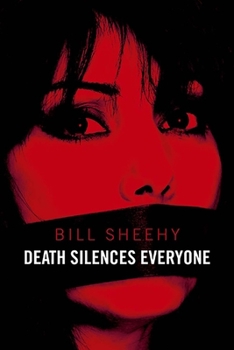Death Silences Everyone - Book #2 of the Brad Foley