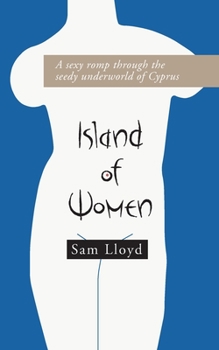 Paperback Island of Women: A sexy romp through the seedy underworld of Cyprus Book