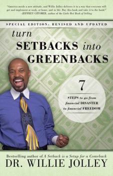 Paperback Turn Setbacks Into Greenbacks: 7 Steps to Go from Financial Disaster to Financial Freedom (Revised, Updated) Book