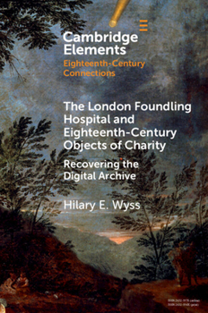 Paperback The London Foundling Hospital and Eighteenth-Century Objects of Charity Book