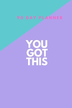 Paperback 90 Day Planner, You Got This: New Habit Tracker Book