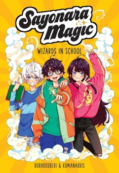 Hardcover Sayonara Magic: Wizards in School Volume 1 Book