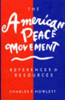 Hardcover The American Peace Movement: References and Resources [Large Print] Book