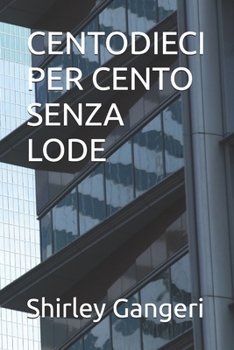 Paperback Centodieci Per Cento Senza Lode [Italian] Book
