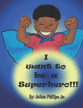 Paperback I Want To Be A Superhero Book