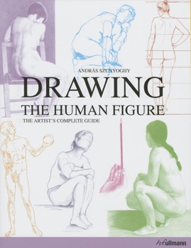 Hardcover Drawing the Human Figure: The Artist's Complete Guide Book