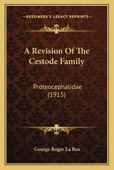 Paperback A Revision Of The Cestode Family: Proteocephalidae (1915) Book