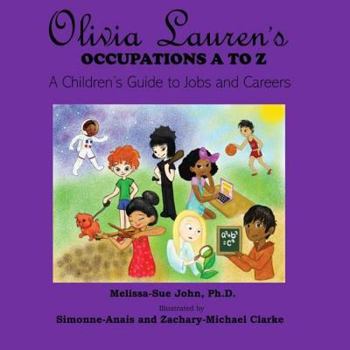 Paperback Olivia Lauren's Occupations A to Z: A Children's Guide to Jobs and Careers Book