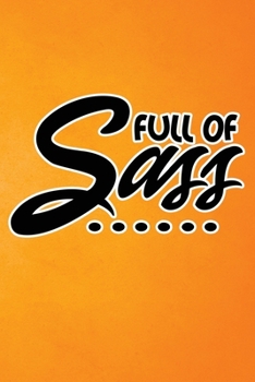 Paperback Full Of Sass: Orange Grunge Print Sassy Mom Journal / Snarky Notebook Book