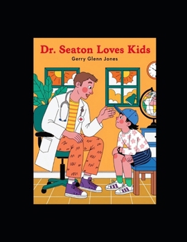 Paperback Dr. Seaton Loves Kids Book
