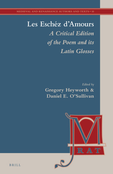 Hardcover Les Eschéz d'Amours: A Critical Edition of the Poem and Its Latin Glosses Book