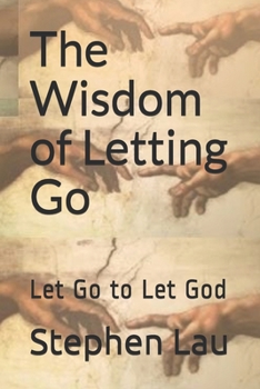 Paperback The Wisdom of Letting Go: Let Go to Let God Book