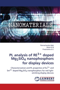 Paperback PL analysis of RE3+ doped Mg2SiO4 nanophosphors for display devices Book