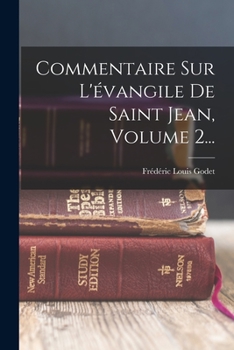 Paperback Commentaire Sur L'évangile De Saint Jean, Volume 2... [French] Book