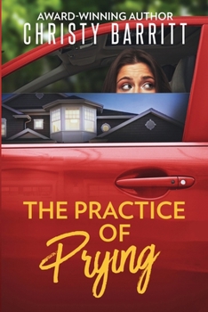 The Practice of Prying (The Sidekick's Survival Guide)