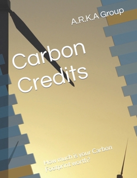 Carbon Credits: How much is your Carbon Footprint worth?