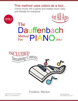 Paperback The Dauffenbach Method for Piano Level 2: piano method for beginners all ages Book