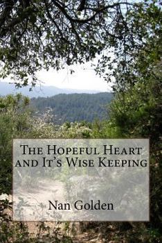 The Hopeful Heart and It's Wise Keeping