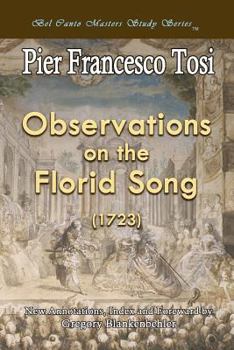 Paperback Observations on the Florid Song (1723) - Expanded Edition: Bel Canto Masters Study Series Book