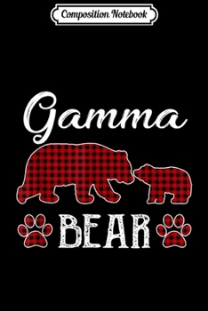 Composition Notebook: Gamma Bear Christmas Pajama Red Plaid Buffalo Family Gift  Journal/Notebook Blank Lined Ruled 6x9 100 Pages
