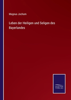 Paperback Leben der Heiligen und Seligen des Bayerlandes [German] Book