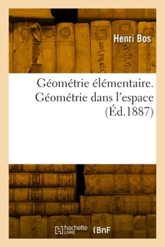 Paperback Géométrie élémentaire. Géométrie dans l'espace [French] Book