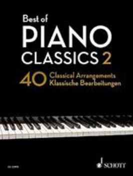 Paperback Best of Piano Classics 2: 40 Arrangements of Famous Classical Masterpieces Book