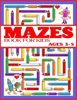 Paperback Mazes Book for Kids Ages 3-5: The Amazing Big Mazes Puzzle Activity workbook for Kids with Solution Page Book