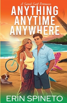 Anything Anytime Anywhere: A Sweet Surf Romance