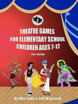 Paperback Theatre Games for Elementary School Children Ages 7 - 12 Book