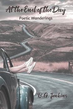 Paperback At the End of the Day: Poetic Wanderings Book