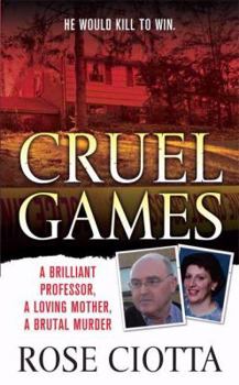 Mass Market Paperback Cruel Games: A Brilliant Professor, a Loving Mother, a Brutal Killing Book
