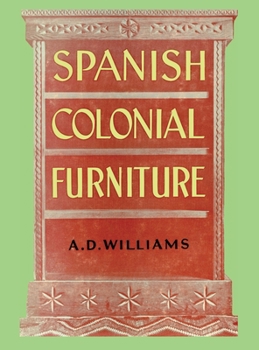 Hardcover Spanish Colonial Furniture Book