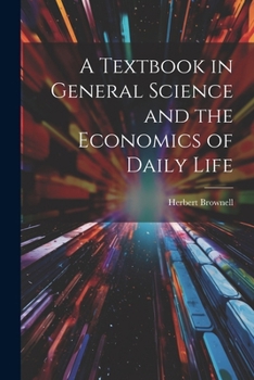 Paperback A Textbook in General Science and the Economics of Daily Life Book