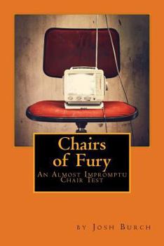 Paperback Chairs of Fury: An Almost Impromptu Chair Test Book