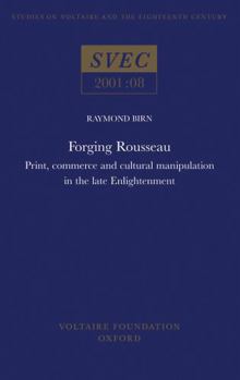 Forging Rousseau: Print, Commerce and Cultural Manipulation in the Late Enlightenment