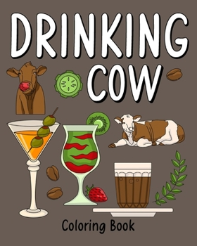 Paperback Drinking Cow: Coloring Book for Adults, Coloring Book with Many Coffee and Drinks Recipes Book