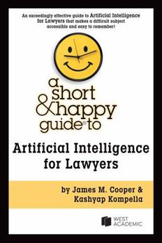 Paperback A Short & Happy Guide to Artificial Intelligence for Lawyers Book