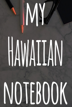 Paperback My Hawaiian Notebook: The perfect gift for anyone learning a new language - 6x9 119 page lined journal! Book