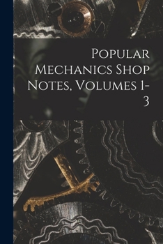 Paperback Popular Mechanics Shop Notes, Volumes 1-3 Book