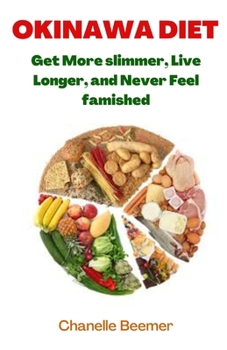 Paperback Okinawa Diet: Get More slimmer, Live Longer, and Never Feel famished Book