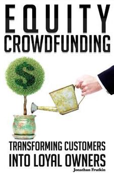Paperback Equity Crowdfunding: Transforming Customers into Loyal Owners Book