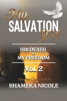 Paperback My Salvation Story: His Death = My Freedom Vol. 2 Book