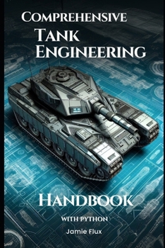 Paperback Comprehensive Tank Engineering Handbook With Python Book