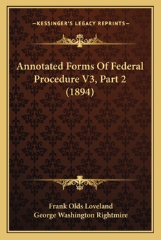 Paperback Annotated Forms Of Federal Procedure V3, Part 2 (1894) Book