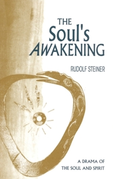 Paperback The Soul's Awakening: A Drama of the Soul & Spirit (Cw 14) Book