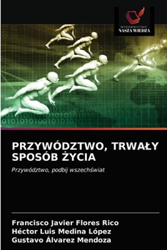 Paperback Przywództwo, Trwaly Sposób &#379;ycia [Polish] Book